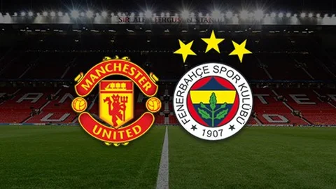 Manchester United Fenerbahçe Maçı Saat Kaçta Hangi Gün Hangi Kanalda?