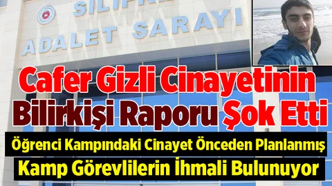 Cafer Gizli cinayetinde bilirkişi raporu yayımlandı