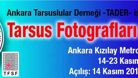 TARSUS FOTOGRAF GüNLERİ ANKARA'DA BAŞLIYOR