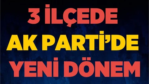 Mersin'de 3 İlçeye Yeni Başkan