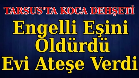 Tarsus'ta Kadın Cinayeti 