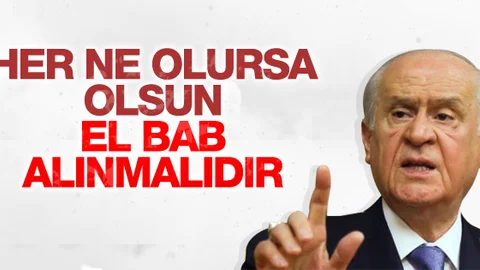 Bahçeli'den El Bab açıklaması