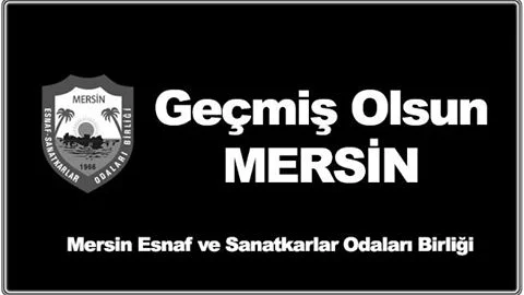 MERSİN ESNAF VE SANAKARLAR ODASI BİRLİLK BAŞKANI "MERSİNDE YAĞIŞ ŞİDDETİ AFFET DURUMUNDADIR"