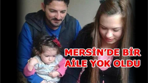 Mersin'de Bir Aile Sel Afetinde Yok Oldu