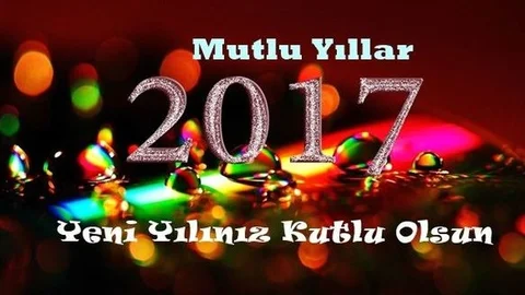 En Güzel Yeni Yıl Mesajları : Yılbaşı 2017 Tebrikleri