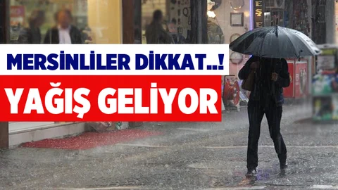 Mersin'e yağış uyarsı