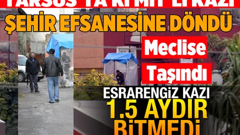 Tarsus'ta gecekonduda esrarengiz kazı 1.5 aydır bitmedi