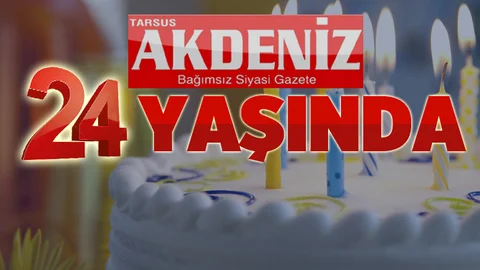 Tarsus Akdeniz 24 yaşında