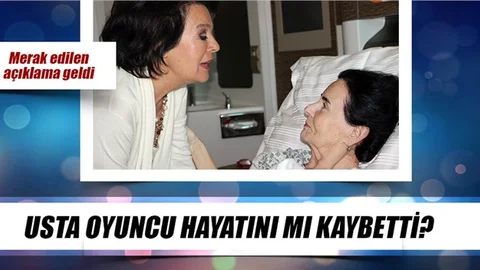 Usta oyuncu Fatma Girik hayatını mı kaybetti?