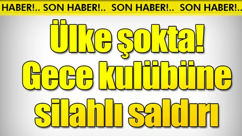 Meksika'da gece kulübüne silahlı saldırı!