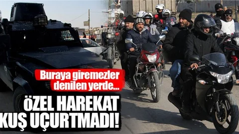 'Polis giremez' denilen bölgede özel harekat kuş uçurtmadı