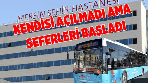 BELEDİYE OTOBÜSLERİ ŞEHİR HASTANESİ SEFERLERİNE BAŞLADI
