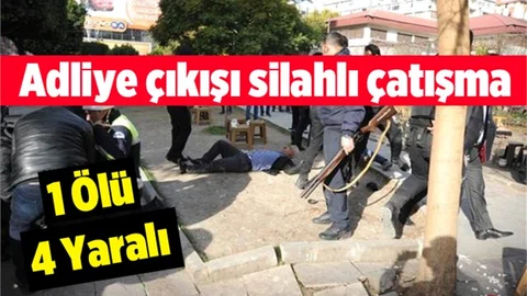 Adliye çıkışı silahlı çatışma