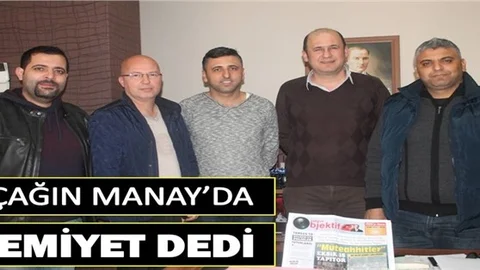 Çağın Manay’da Cemiyet Dedi