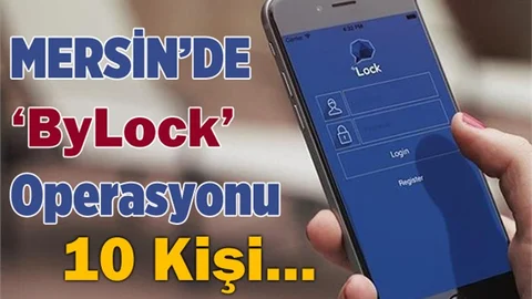 Mersin'de 'Bylock' Operasyonu