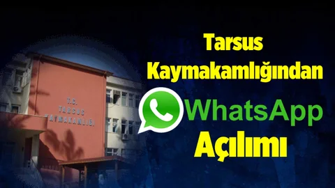 Tarsus Kaymakamlığından Whatsap Dönemi