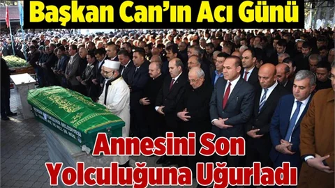 Tarsus Belediye Başkanı Can’ın Annesi Hamiyet Can Toprağa Verildi