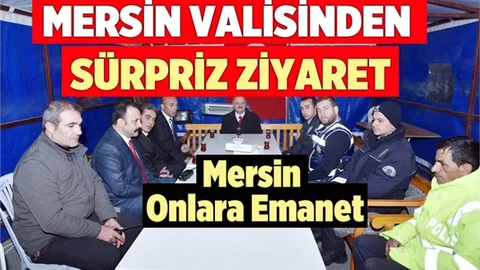 Mersin Valisi Özdemir Çakacak, Polis Uygulama Noktasını Denetledi