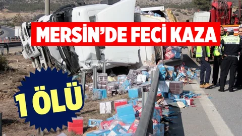 Mersin'de Feci Kazada Bir Kişi Hayatını Kaybetti