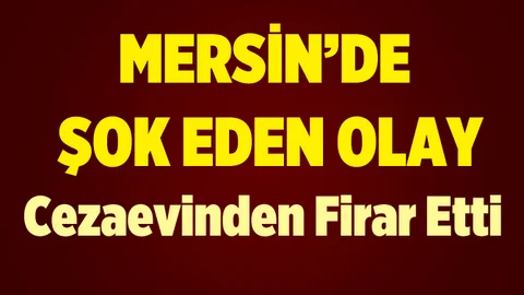 Anamur'da Bir Kişi Cezaevinden Firar Etti