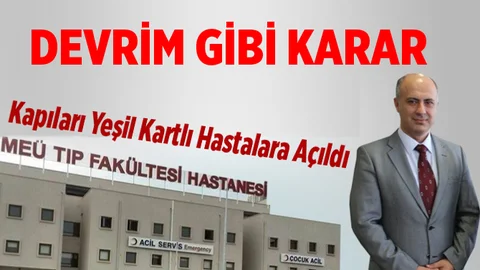Mersin Üniversitesi Hastanesinde Yeşil Kartlı Hastalara Müjde