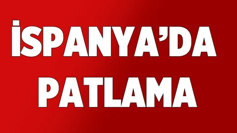 Son dakika! İspanya'da patlama!