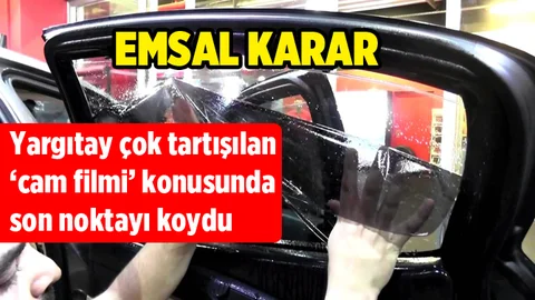 Arabanın Cam Filmine Kesilen Ceza Yargıtay'dan Döndü