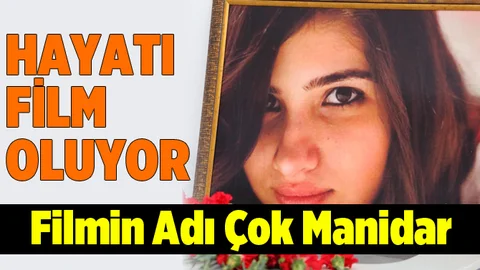 Özgecan'ın Hayatı Film Oluyor