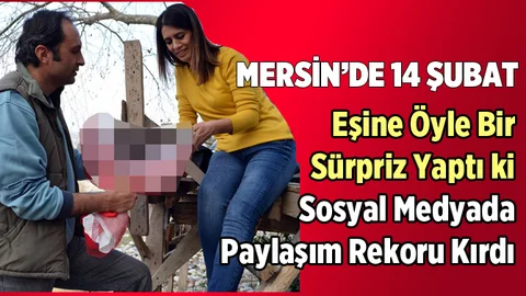 Böyle Olur Mersinlinin 14 Şubat Kutlaması