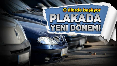 Plakada yeni dönem! İlk etapta 7 ilde başlıyor