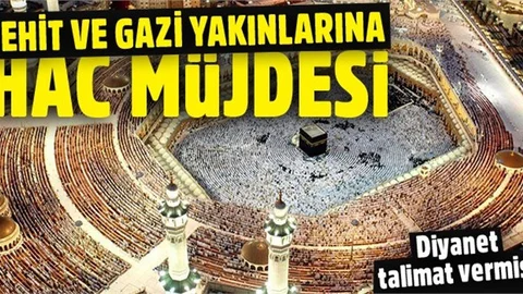Şehit ve gazi yakınları hacca kurasız gidecek