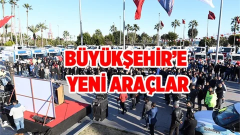 Mersin Büyükşehir Belediyesine Yeni Araçlar 