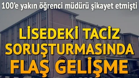 Lisede taciz skandalında flaş gelişme