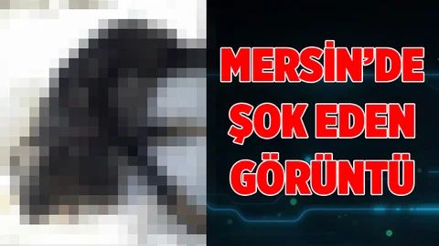 Mersin'de Görenleri Şok Eden Görüntü