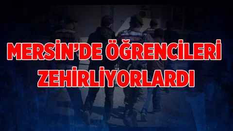 Mersin’de okul çevresinde satıyorlardı