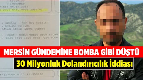 Mersin'i sarsan 30 milyonluk dolandırıcılık