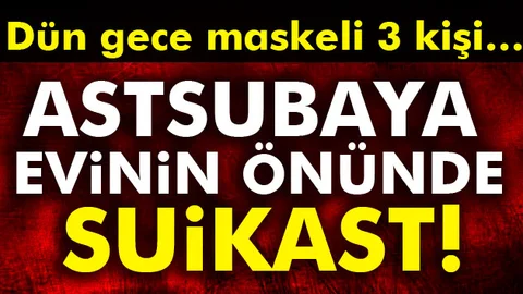 Saldırıya uğrayan astsubay, hayatını kaybetti