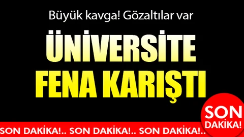 Karşıt görüşlü öğrenciler birbirine girdi: 47 gözaltı