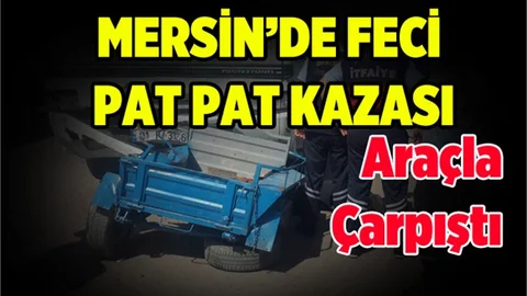 Mersin'de Patpat Otomobile Çarptı: 2 Yaralı