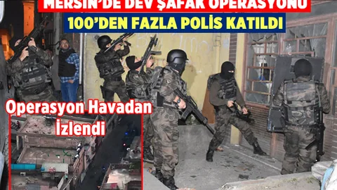 Tarsus’ta Conolara Şafak Operasyonu