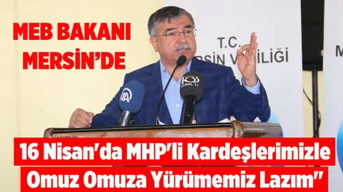 MEB Bakanı İsmet Yılmaz Mersin'de