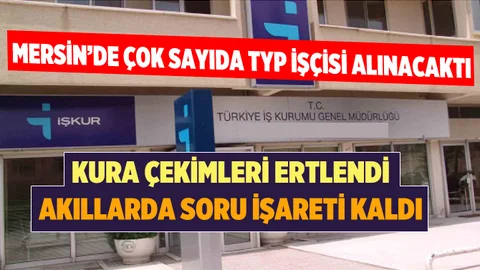 İŞKUR, TYP işçi alım kuraları ertelendi