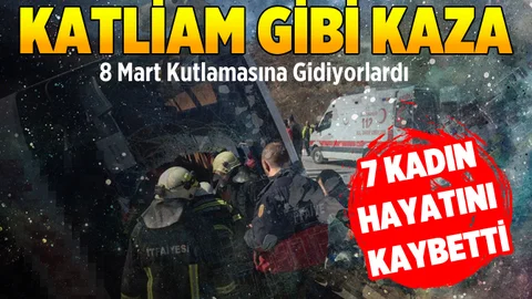 8 Mart Kutlamasına Gidenleri Taşıyan Otobüs Devrildi 7 Kişi Öldü