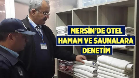 Tarsus'ta Otel, Hamam ve Saunalara Denetim