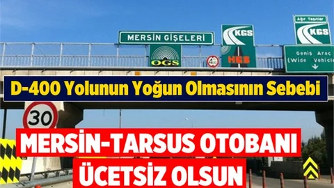 Mersin-Tarsus Arası Otoban Ücretsiz Olsun Talebi