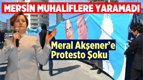 Meral Akşener Mersin'de Protesto Edildi