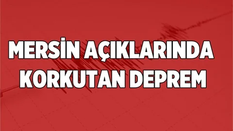 Mersin Açıklarında 4.5 Şiddetinde Deprem