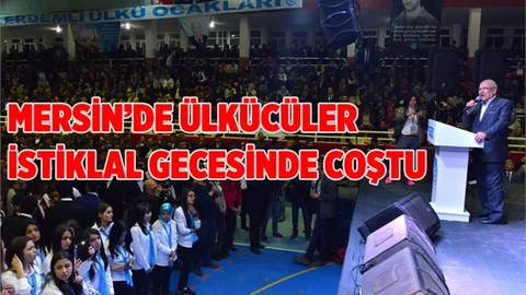 Ülkücüler Mersin'de İstiklal Gecesinde Coştu