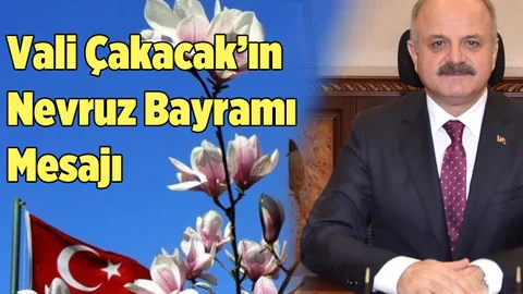 Mersin Valisi Özdemir Çakacak'ın Nevruz Bayramı Mesajı