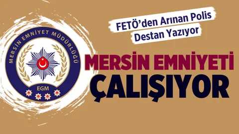 Mersin Polisinin 1 Haftalık Çalışma Tablosu Açıklandı